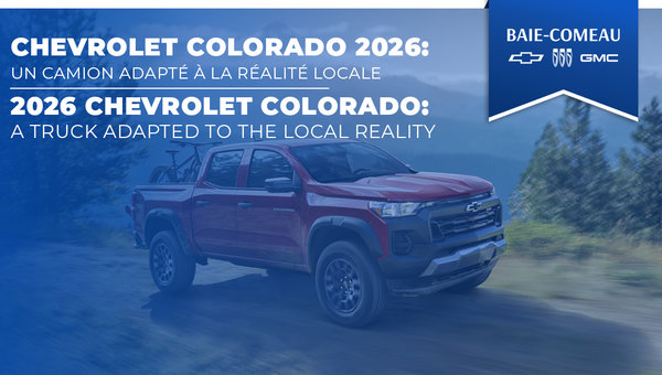 Chevrolet Colorado 2026 : pourquoi ce camion intermédiaire a du sens sur la Côte-Nord