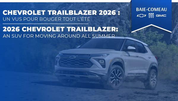 Chevrolet Trailblazer 2026: A Practical Compact SUV for Staying Active All Summer in Baie-Comeau