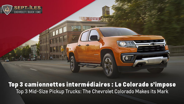 Top 3 Mid-Size Pickup Trucks: The Chevrolet Colorado Makes its Mark in its Category