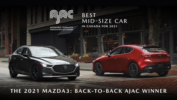 MAZDA3 WINS AJAC’S CANADIAN CAR OF THE YEAR! BACK 2 BACK!
