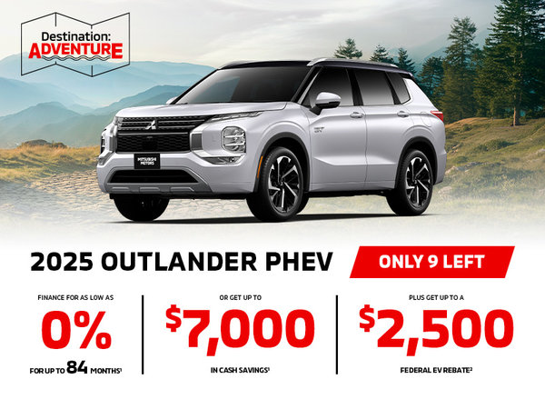 Save up to $7000 on remaining 2025 Mitsubishi Outlander PHEV*