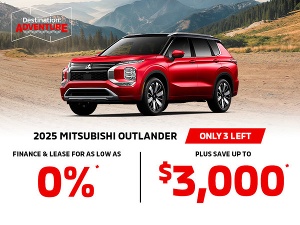 2025 Mitsubishi Outlander: 0% Financing & Leasing Rate + Up to $3,000 Savings