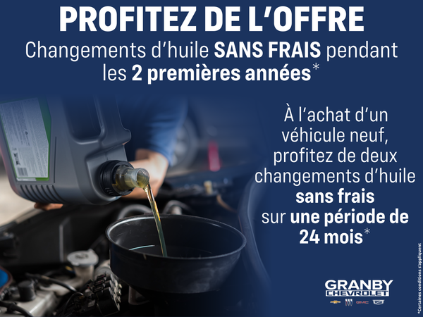 Changement d'huile gratuit pour 2 ans!