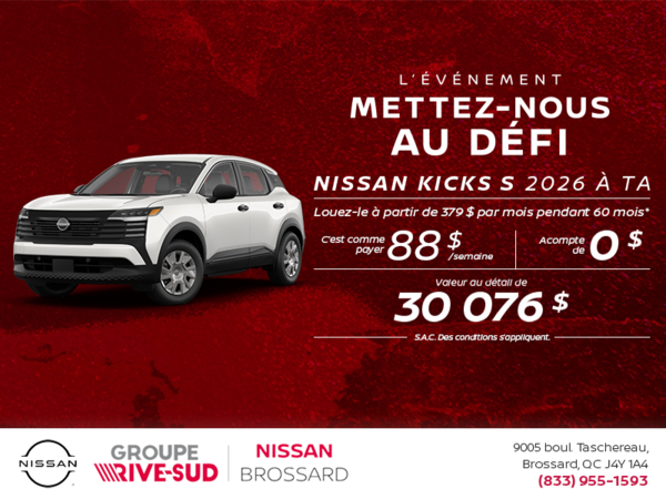 Obtenez le Kicks S 2026 !