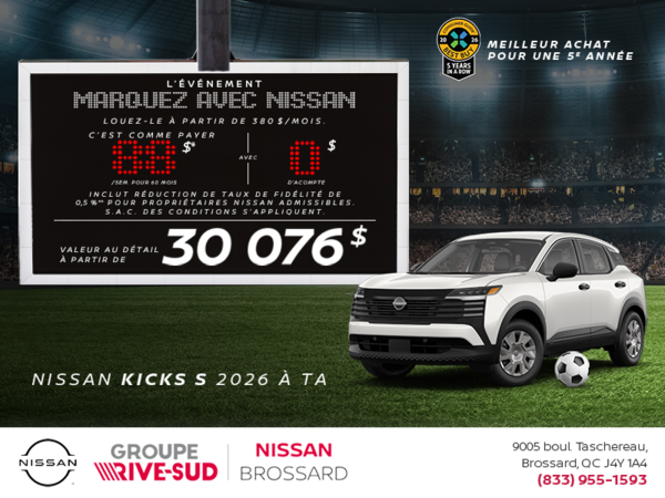 Obtenez le Kicks S 2026 !