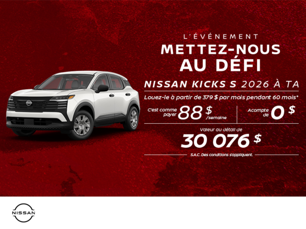 Obtenez le Kicks S 2026 !