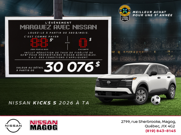 Obtenez le Kicks S 2026 !