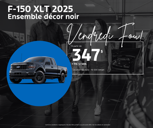 F-150 XLT 2025 – 347$ / 2 sem. tout inclus!