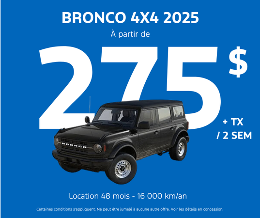 Bronco 4x4 2025 : 1 seul en inventaire