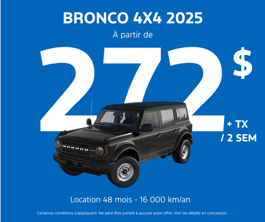 Bronco 4x4 2025 : 1 seul en inventaire