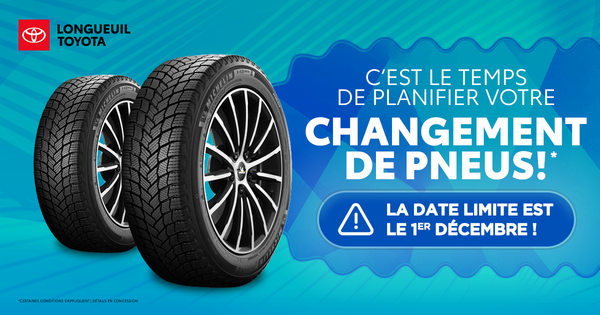 C'EST LE TEMPS DE PLANIFIER VOTRE CHANGEMENT DE PNEUS !