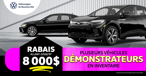 PLUSIEURS DÉMONSTRATEURS EN INVENTAIRE !