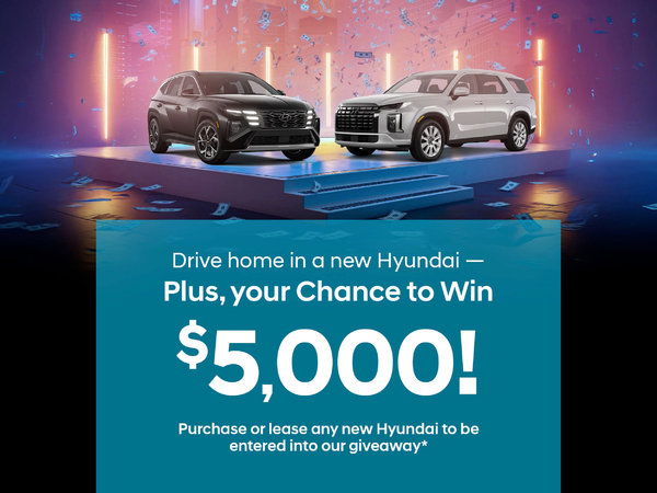 Drive Home In A New Hyundai To Win $5000!