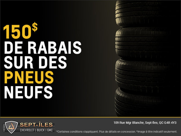 Obtenez un rabais sur vos pneus neufs