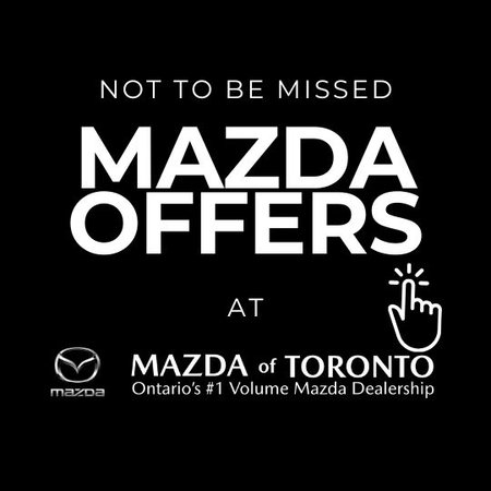 Mazda Of Toronto Monthly Sales Event