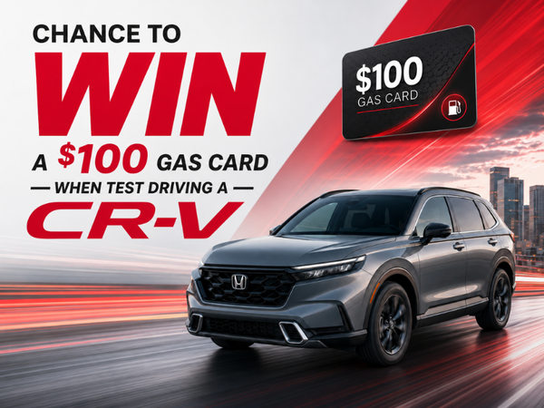 Chance to win a $100 Gas Card when test driving a CRV