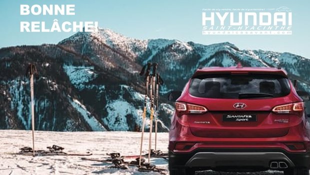 Hyundai Casavant vous souhaite Bonne relâche!