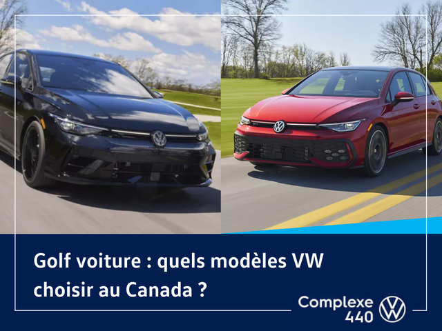 Golf voiture : Quels modèles VW choisir au Canada ?