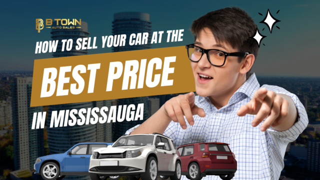 How to Sell Your Car at the Best Price in Mississauga