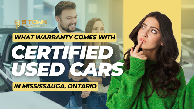 What Warranty Comes with Certified Used Cars in Mississauga, Ontario?