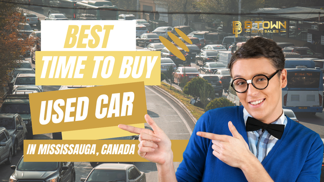 Best Time to Buy a Used Car in Mississauga, Canada