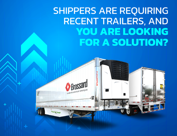 Shippers are requiring recent trailers, and you are looking for a solution?