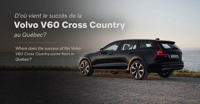 Where does the success of the Volvo V60 Cross Country come from in Quebec?