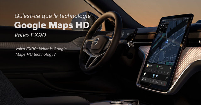 Volvo EX90: What is Google Maps HD technology?