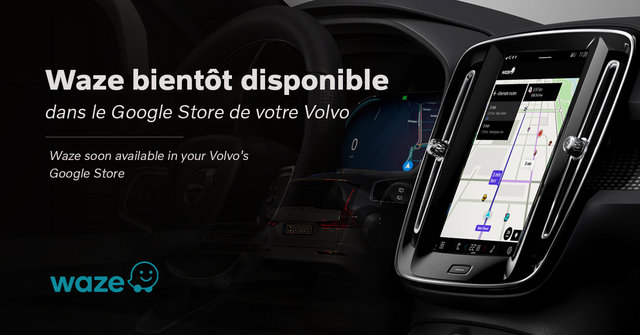 Waze bientôt disponible dans le Google Store de votre Volvo