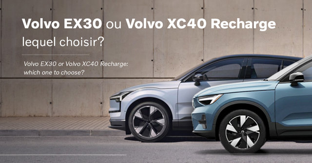 Volvo EX30 ou Volvo XC40 Recharge: lequel choisir?