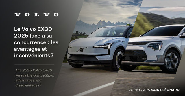 Le Volvo EX30 2025 face à sa concurrence : les avantages et inconvénients?