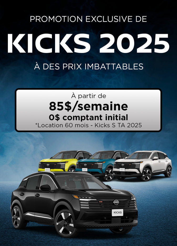 Promotion incroyable de Kicks 2025 à des prix imbattables!