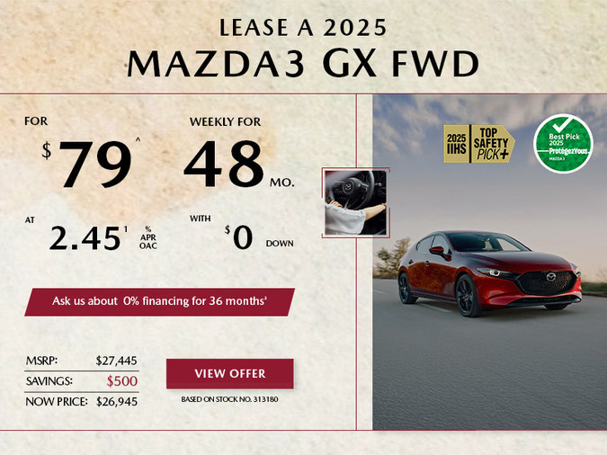 Pacific Mazda - Lease a 2025 Mazda3 GX FWD for $79 per week*