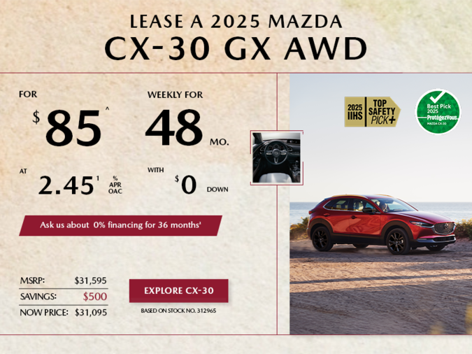 Pacific Mazda - Lease a 2025 Mazda CX-30 GX AWD for $85 per week*