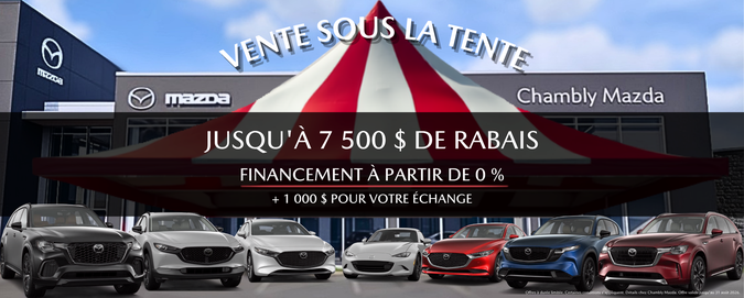 Chambly Mazda - VENTE SOUS LA TENTE AOUT 2026 (Copie)