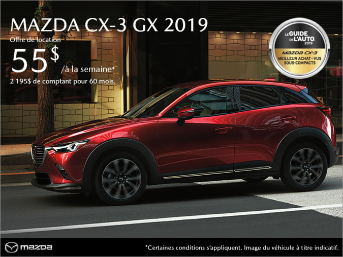 Procurez-vous le Mazda CX-3 2019!