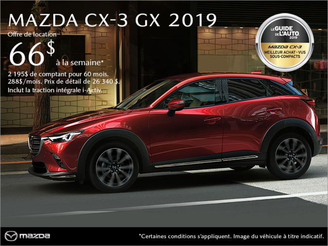 Procurez-vous le Mazda CX-3 2019!
