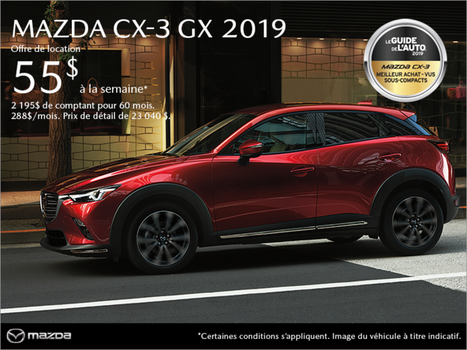 Procurez-vous le Mazda CX-3 2019!