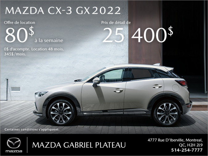 Mazda Gabriel Plateau - Procurez-vous le Mazda CX-3 2022!