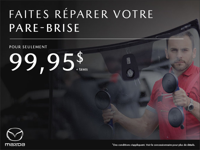 Mazda Repentigny - Réparation pare-brise