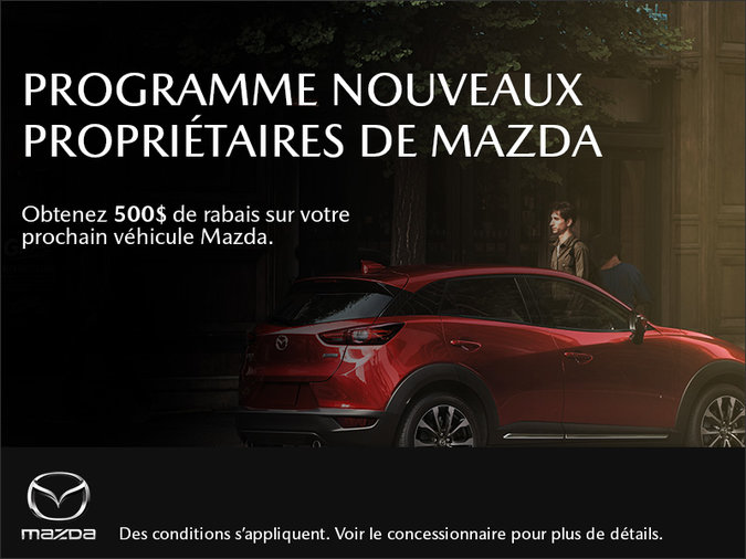Mazda Repentigny - Programme nouveaux proprios Mazda