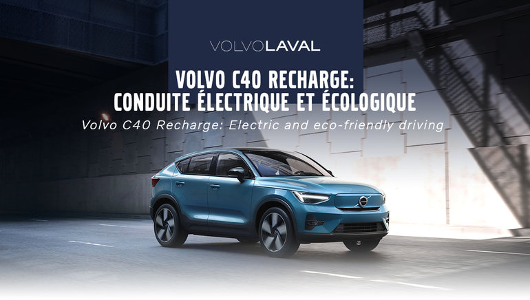 Volvo C40 Recharge à Laval : Un engagement vert avec style et performance