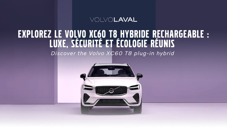 Volvo XC60 T8 hybride rechargeable : L'excellence écoresponsable