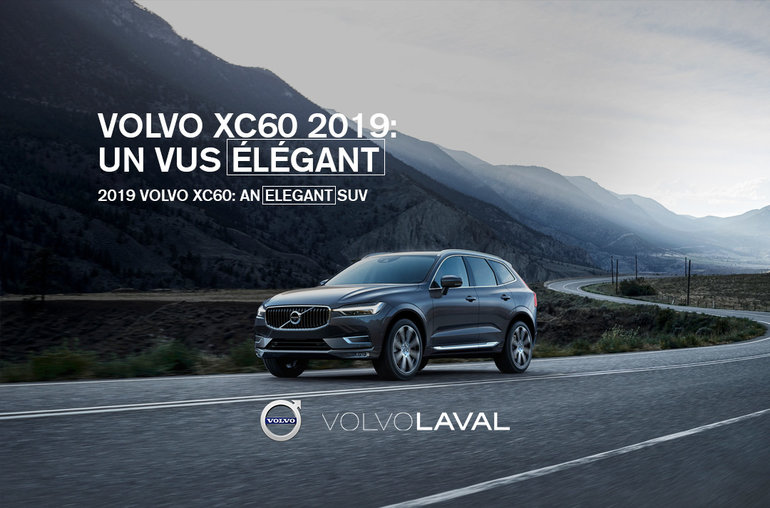Volvo XC60 2019 : un VUS élégant