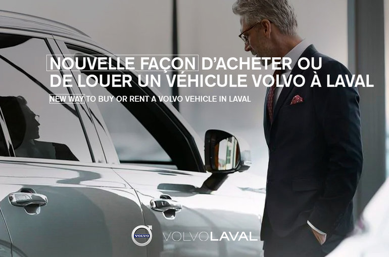 Nouvelle façon d'acheter ou louer un véhicule Volvo à Laval