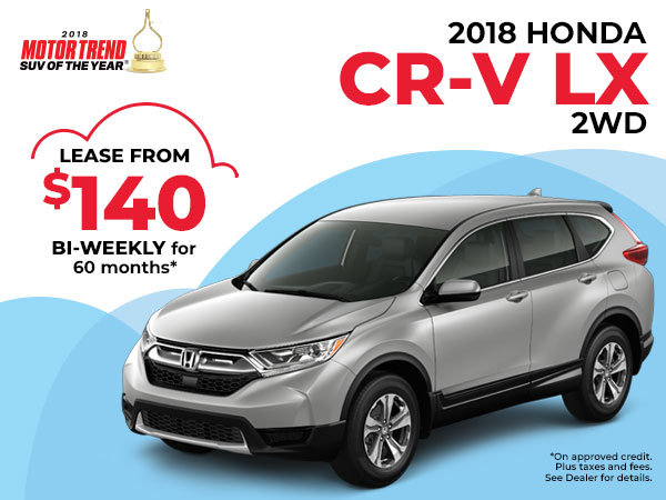 $140 Bi-Weekly Lease on the 2018 CR-V LX 2WD