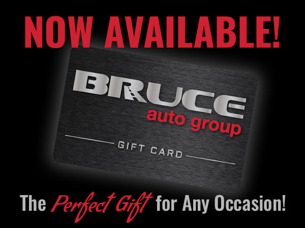 Bruce Auto Group Gift Card - Available Now!