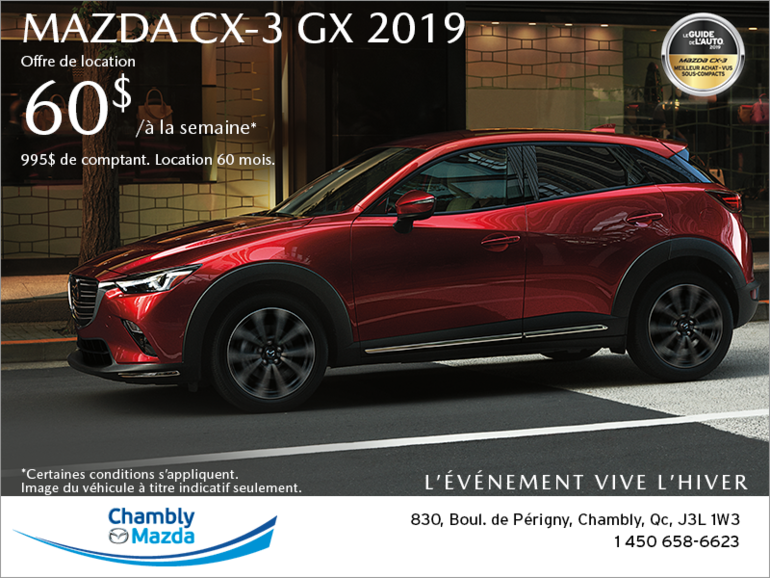 Procurez-vous le Mazda CX-3 2019!