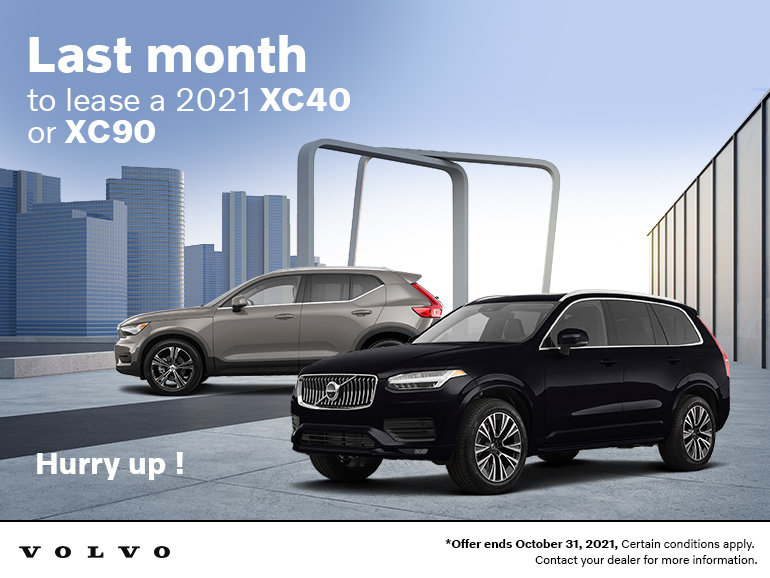 Last month to lease a 2021 XC40 or XC90