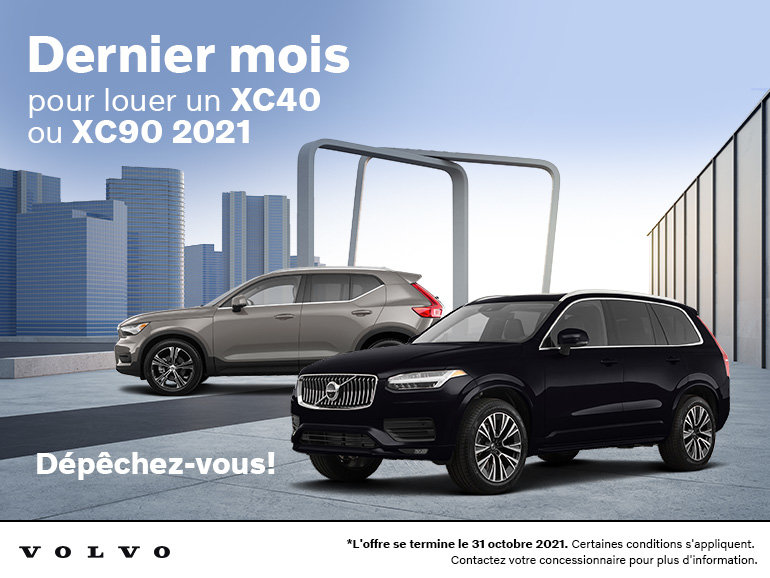 Dernier mois pour louer un XC40 ou XC90 2021